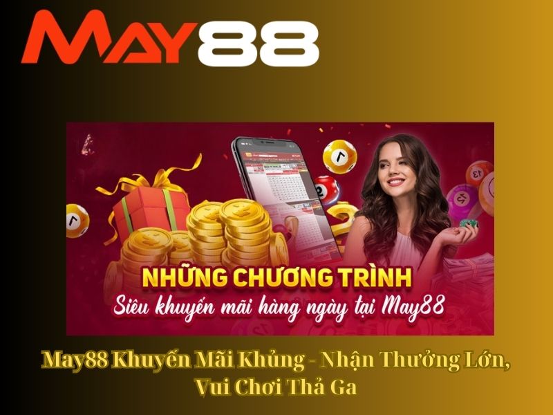 Các bước tham gia khuyến mãi May88