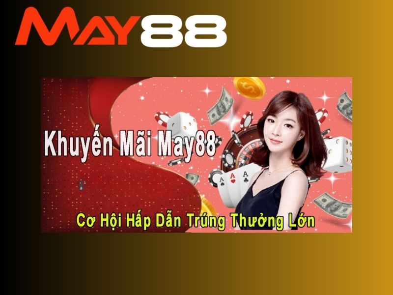 Đa dạng ưu đãi dành cho người chơi tại May88