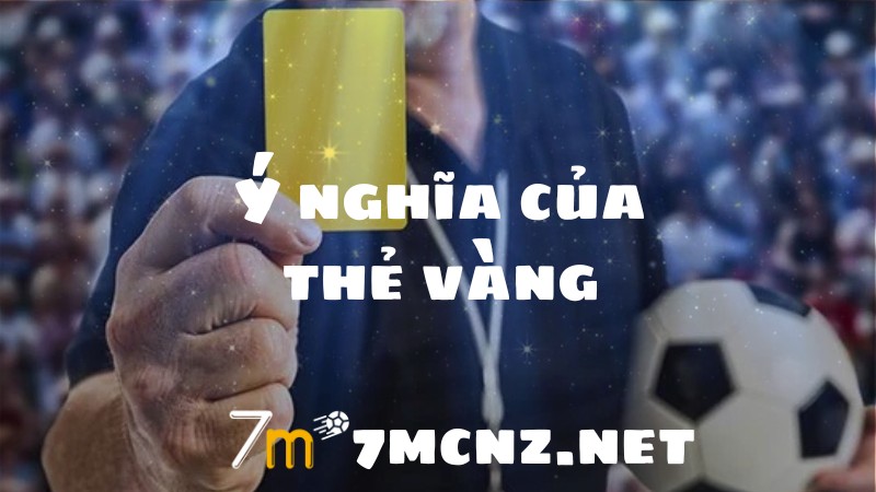 Sự ảnh hưởng của tấm thẻ vàng trong trận đấu