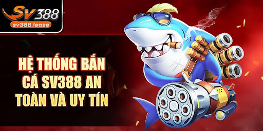 https://xshn.b-cdn.net/xshn/16/11/ban-ca-sv388.jpg