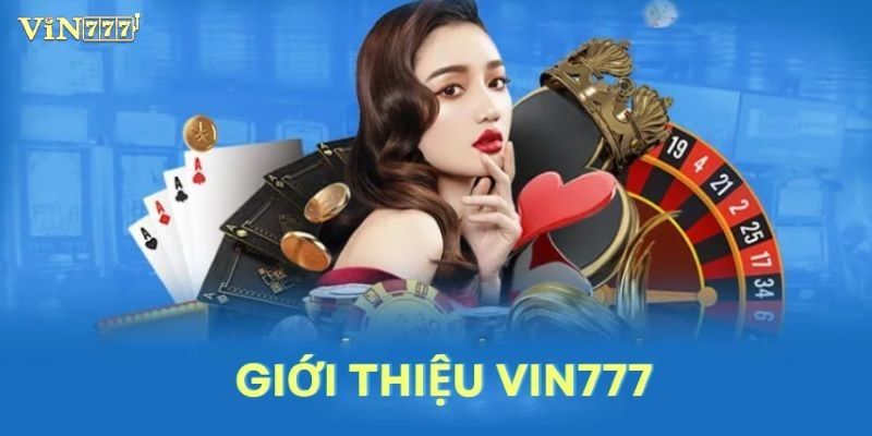 Giới thiệu về Vin777